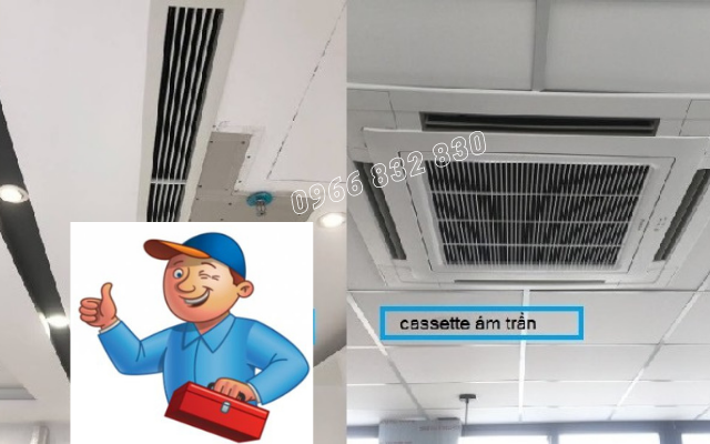 sửa điều hòa âm trần casstte uy tín chuyên nghiệp